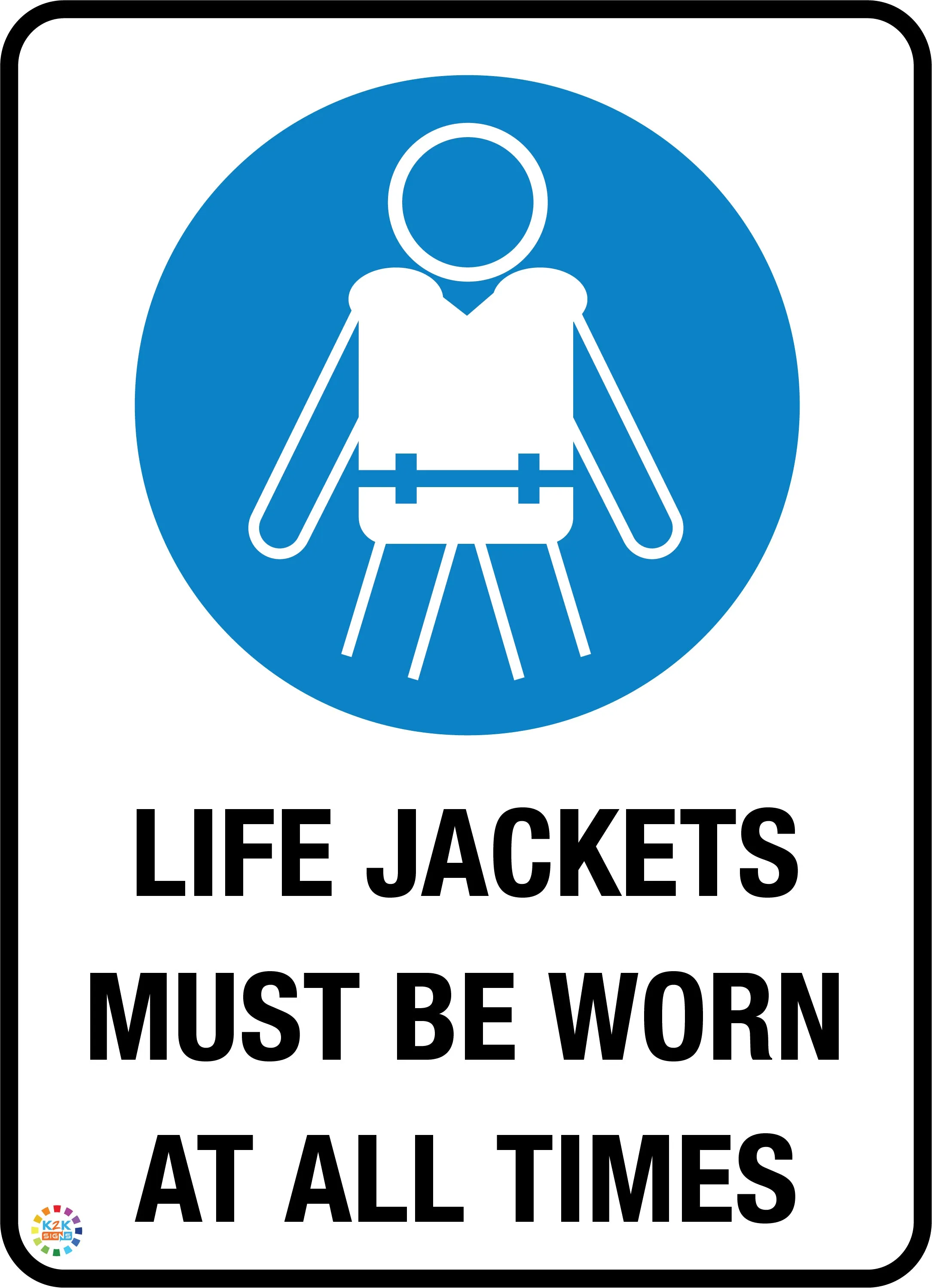 Life Jackets Must Be Worn at All Times